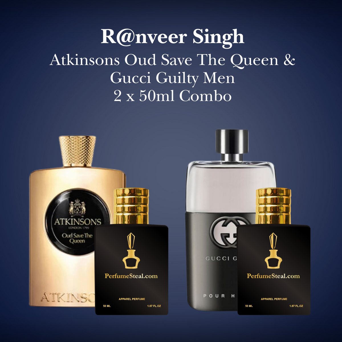 R nveer Singh Oud Save The Queen Atkinsons Gucci Guilty